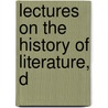 Lectures On The History Of Literature, D door Onbekend