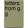 Letters From G. G door Onbekend
