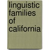 Linguistic Families Of California by Unknown
