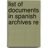 List Of Documents In Spanish Archives Re by Unknown