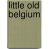 Little Old Belgium door Onbekend