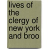 Lives Of The Clergy Of New York And Broo door Onbekend