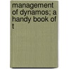 Management Of Dynamos; A Handy Book Of T door Onbekend