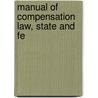 Manual Of Compensation Law, State And Fe door Onbekend