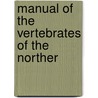 Manual Of The Vertebrates Of The Norther door Onbekend