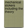 Mechanical Stokers Including The Theory by Unknown