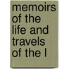 Memoirs Of The Life And Travels Of The L door Onbekend