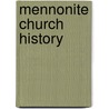 Mennonite Church History by Unknown