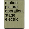 Motion Picture Operation, Stage Electric door Onbekend