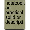 Notebook On Practical Solid Or Descripti door Onbekend