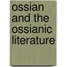 Ossian And The Ossianic Literature door Onbekend
