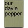 Our Davie Pepper door Onbekend