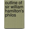 Outline Of Sir William Hamilton's Philos door Onbekend