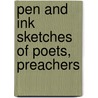 Pen And Ink Sketches Of Poets, Preachers door Onbekend