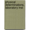 Physical Determinations, Laboratory Inst door Onbekend