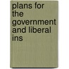 Plans For The Government And Liberal Ins door Onbekend