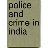 Police And Crime In India door Onbekend