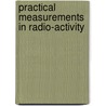 Practical Measurements in Radio-Activity by Unknown