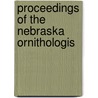 Proceedings Of The Nebraska Ornithologis door Onbekend