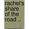 Rachel's Share Of The Road .. door Onbekend