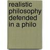 Realistic Philosophy Defended In A Philo door Onbekend