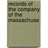Records Of The Company Of The Massachuse door Onbekend