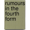Rumours In The Fourth Form door Onbekend