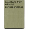 Selections From Editorial Correspondence door Onbekend