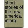 Short Stories Of The New America, Interp door Onbekend