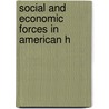 Social And Economic Forces In American H by Unknown
