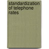 Standardization Of Telephone Rates door Onbekend