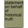Statement On Behalf Of Historical Truth door Onbekend