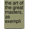 The Art Of The Great Masters, As Exempli door Onbekend