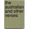 The Australian And Other Verses door Onbekend