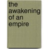 The Awakening Of An Empire door Onbekend