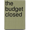 The Budget Closed door Onbekend