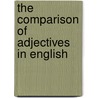 The Comparison Of Adjectives In English by Unknown