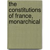 The Constitutions Of France, Monarchical door Onbekend