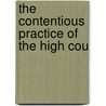 The Contentious Practice Of The High Cou door Onbekend
