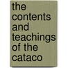 The Contents And Teachings Of The Cataco by Unknown