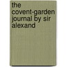 The Covent-Garden Journal By Sir Alexand by Unknown
