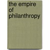 The Empire Of Philanthropy door Onbekend