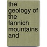 The Geology Of The Fannich Mountains And door Onbekend