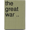 The Great War .. by Unknown