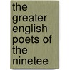 The Greater English Poets Of The Ninetee door Onbekend