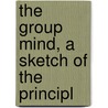 The Group Mind, A Sketch Of The Principl door Onbekend