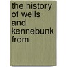 The History Of Wells And Kennebunk From door Onbekend