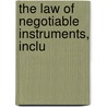 The Law Of Negotiable Instruments, Inclu door Onbekend