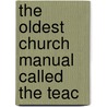 The Oldest Church Manual Called The Teac door Onbekend