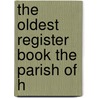 The Oldest Register Book The Parish Of H door Onbekend